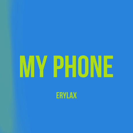 My Phone | Boomplay Music