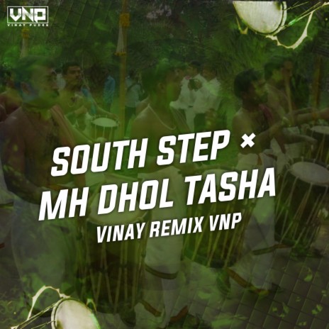 South Step × MH Dhol-Tasha | Boomplay Music