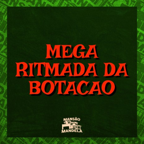 Mega Ritmada da Botação ft. DJ Paulo Magrão & MC Pipokinha | Boomplay Music