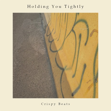 Holding You Tightly | Boomplay Music