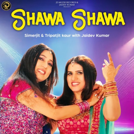 Shawa Shawa ft. Simerjit Kumar & Tripatjit Kaur | Boomplay Music