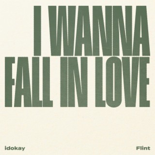 I Wanna Fall in Love