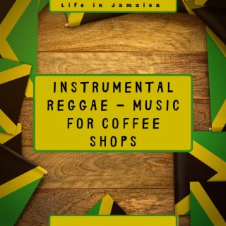 Instrumental Reggae - Music for Coffee Shops