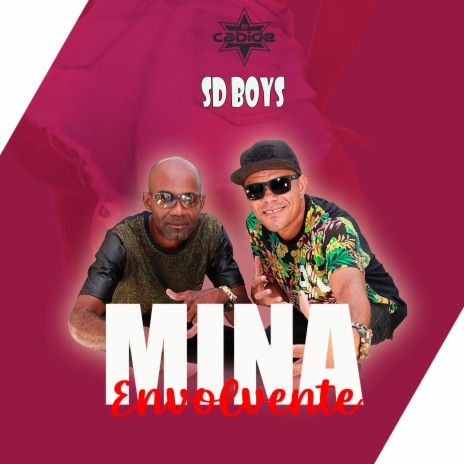 Mina Envolvente ft. Sd Boys | Boomplay Music