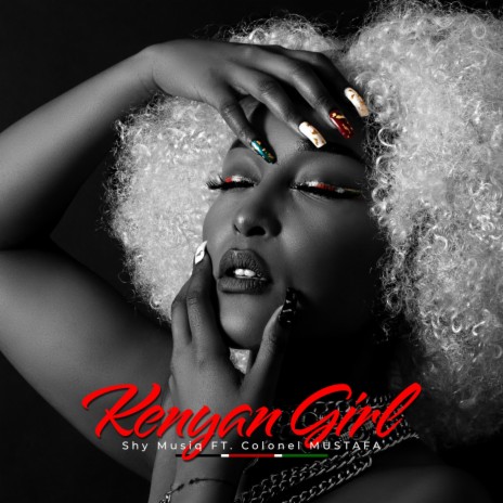 Kenyan Girl ft. Colonel Mustafa | Boomplay Music