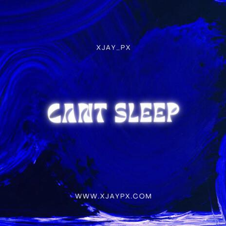 Can't Sleep | Boomplay Music