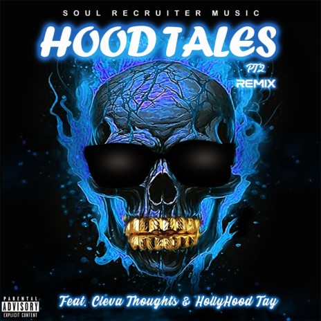 Hood Tales, Pt. 2 (Remix) [feat. Cleva Thoughts & Hollyhood Tay] | Boomplay Music