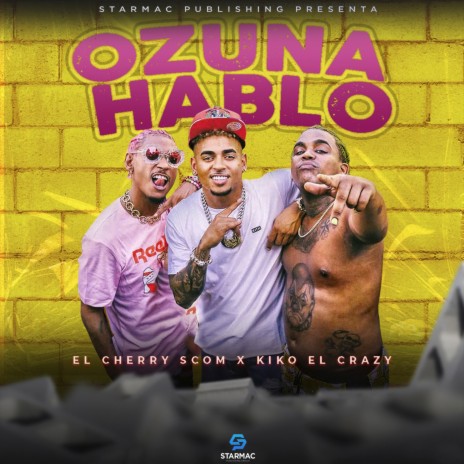 Ozuna Hablo ft. Kiko el Crazy | Boomplay Music