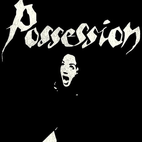 POSSESSION | Boomplay Music