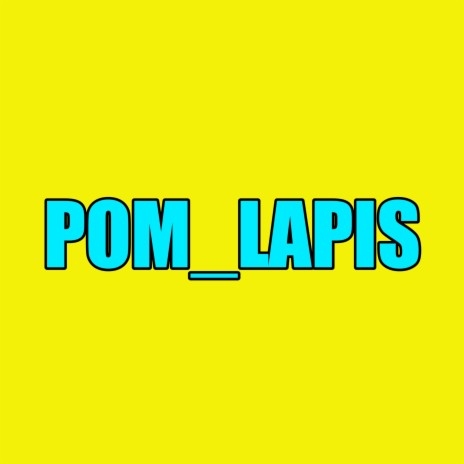 Pom_lapis | Boomplay Music