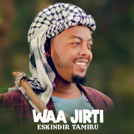 Waa Jirti | Boomplay Music