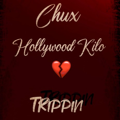 Trippin ft. Hollywood Kilo | Boomplay Music