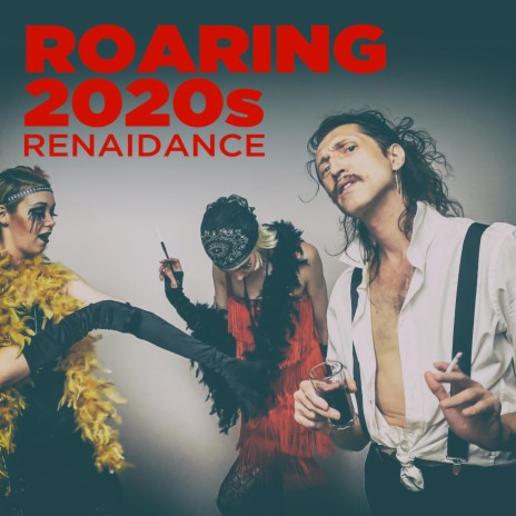 Roaring 2020s (RenaiDance) | Boomplay Music