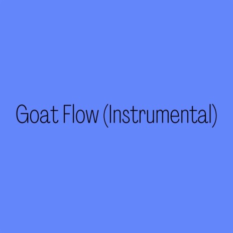 Goat Flow (Instrumental)