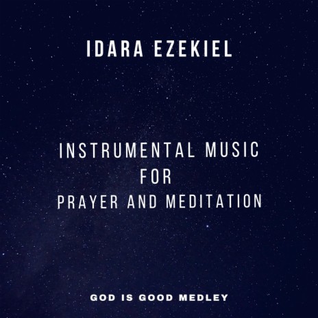 GOD IS GOOD INSTRUMENTAL MEDLEY | Boomplay Music