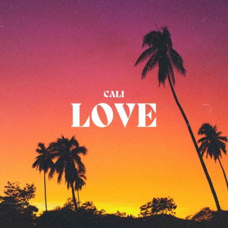Cali Love | Boomplay Music
