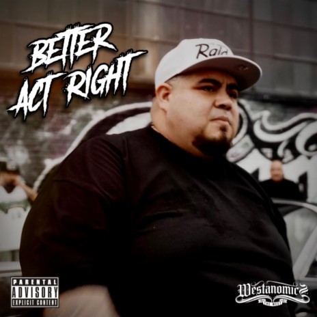 Better Act Right | Boomplay Music