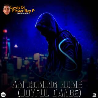 Am Coming Home (Joyful Dance) (Remix)