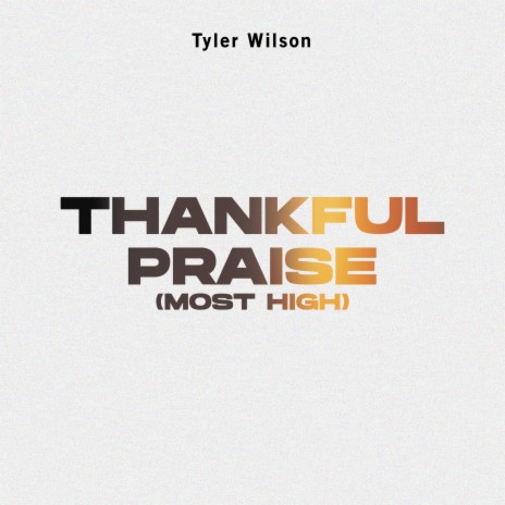 Thankful Praise (Most High) | Boomplay Music