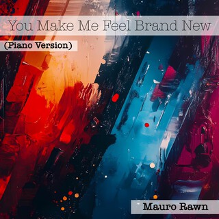 You Make Me Feel Brand New (Piano Version)