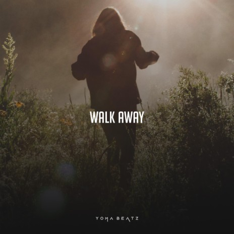 Walk Away | Boomplay Music