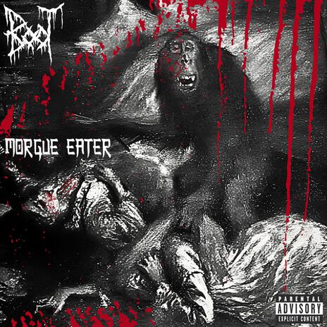 MORGUE EATER | Boomplay Music