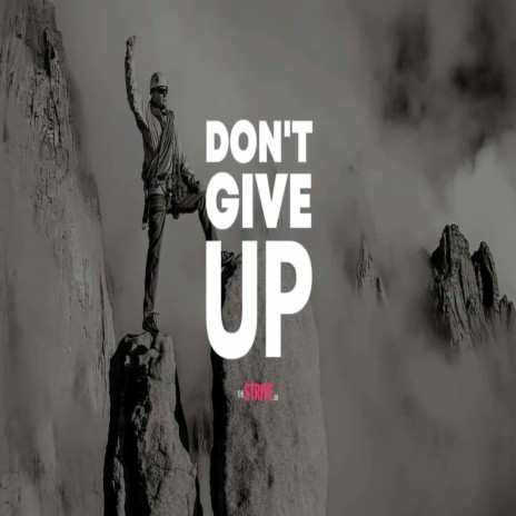 dont give up | Boomplay Music