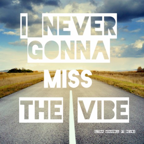 I Never Gonna Miss the Vibe ft. DeVox | Boomplay Music