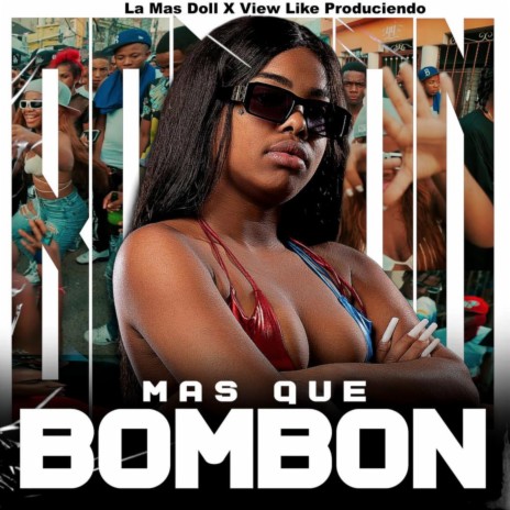 Mas Que Bombon ft. View Like Produciendo | Boomplay Music