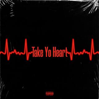 Take Yo Heart