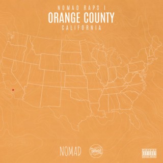 Nomad Raps I - Orange County