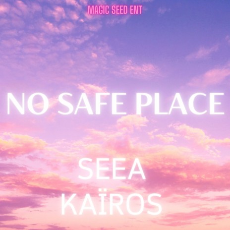 No Safe Place ft. Kaïros | Boomplay Music