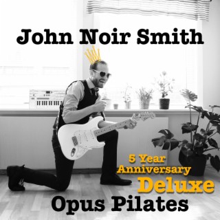 Opus Pilates (5 Year Anniversary Deluxe Edition)