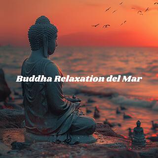 Buddha Relaxation del Mar: Chill Lounge Summer, Tropical Bar Sunrise