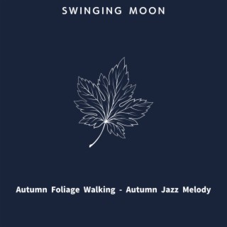 Autumn Foliage Walking - Autumn Jazz Melody