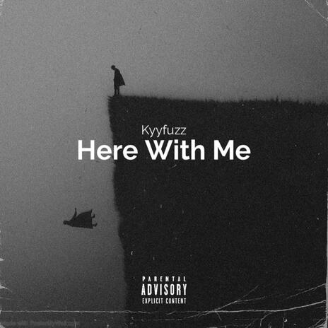 Here With Me | Boomplay Music