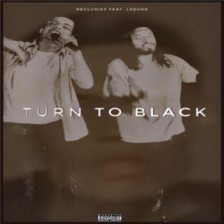 Turn To Black