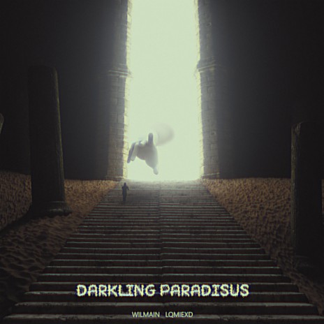 DARKLING PARADISUS ft. Wilmain | Boomplay Music