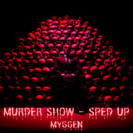 MURDER SHOW (SPED UP) | Boomplay Music