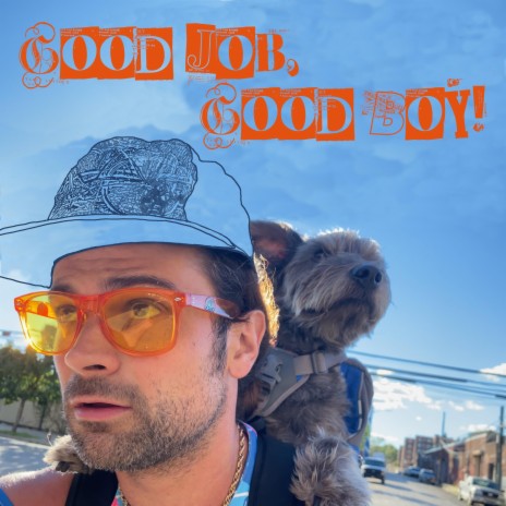 Good Job, Good Boy! | Boomplay Music
