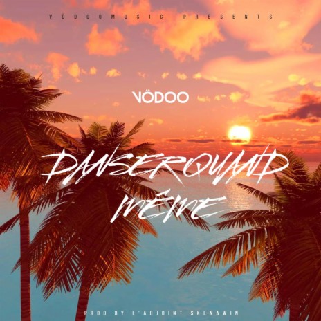 DANSER QUAND MÊME | Boomplay Music