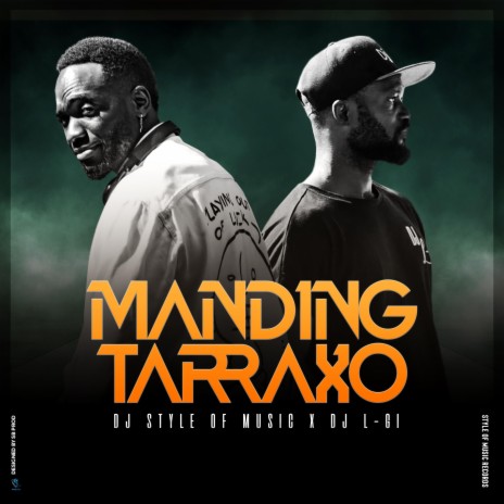 MANDING TARRAXO ft. DJ L-GI | Boomplay Music