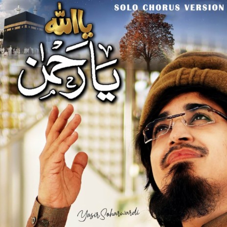 Ya Allaho Ya Rahman (Solo Chorus Version)