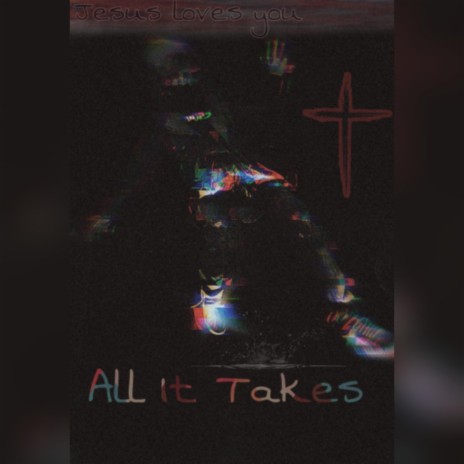 All It Takes ft. KingJay1255