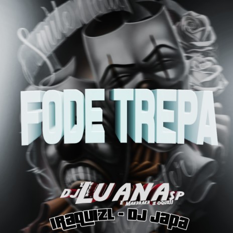 Fode Trepa ft. Iraqui Zl & DJ Japa SP | Boomplay Music