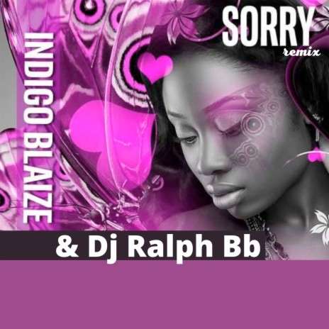 Sorry (Remix) ft. Indigo Blaize | Boomplay Music