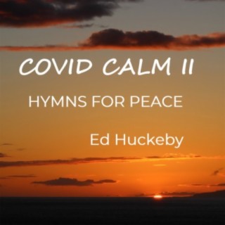 Covid Calm II - Hymns for Peace