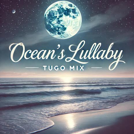 Ocean_s Lullaby | Boomplay Music