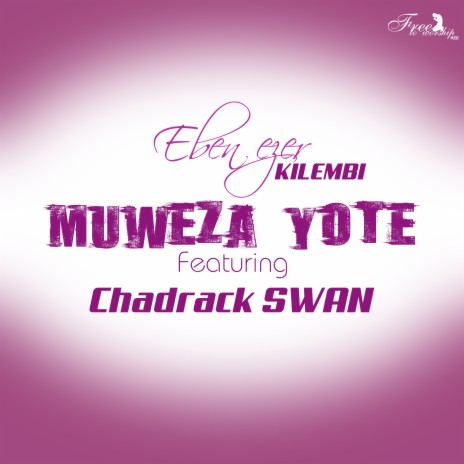 Muweza Yote ft. Chadrack swan | Boomplay Music