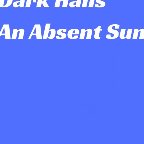 An Absent Sun | Boomplay Music